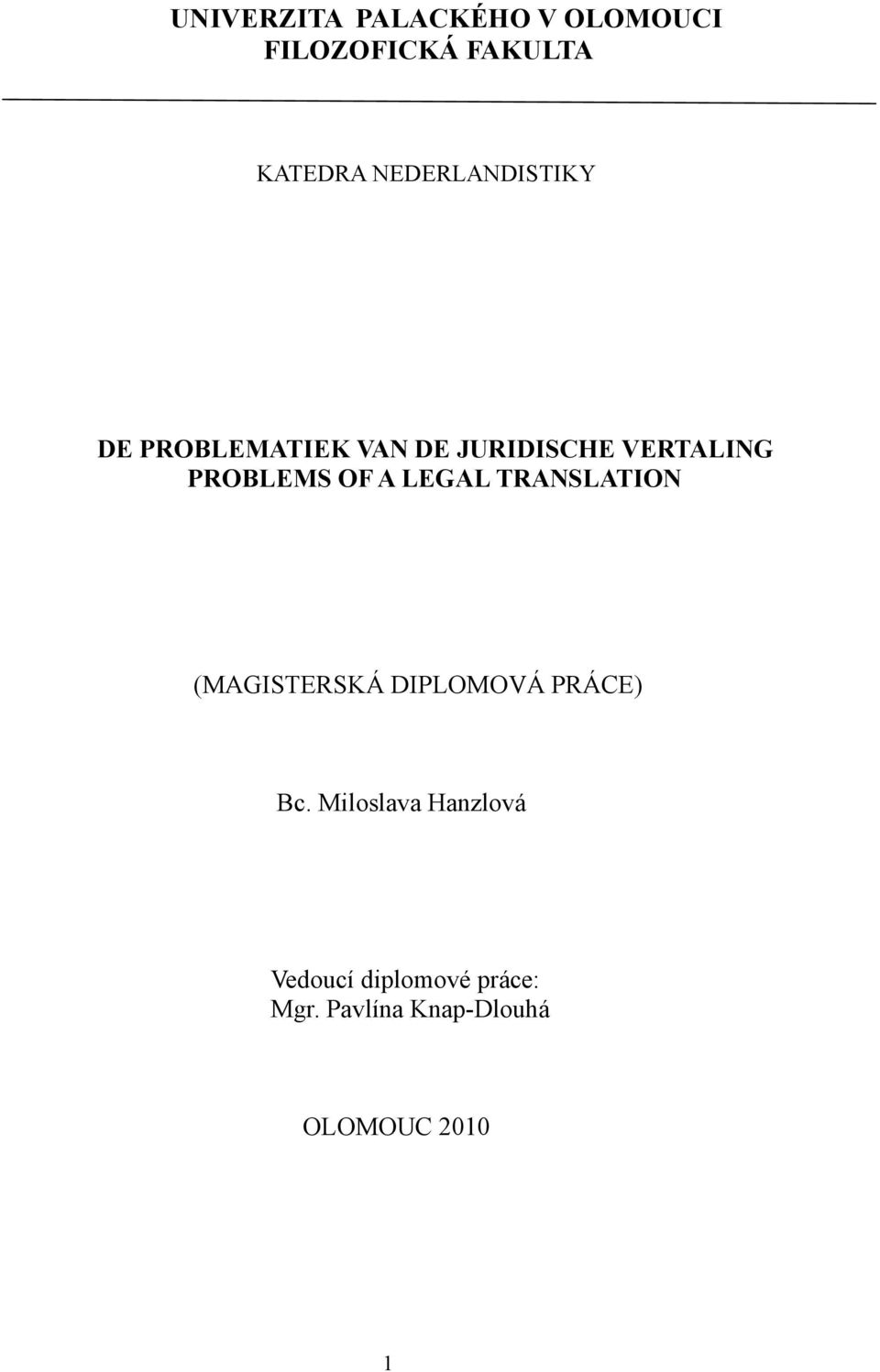 PROBLEMS OF A LEGAL TRANSLATION (MAGISTERSKÁ DIPLOMOVÁ PRÁCE) Bc.