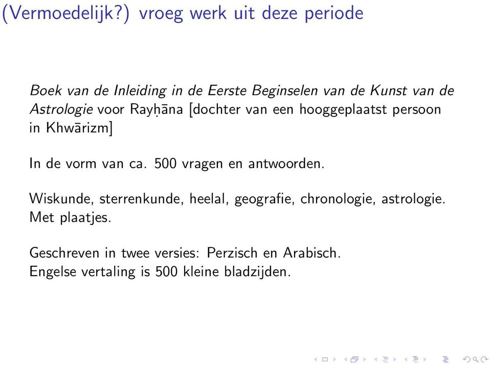 Astrologie voor Rayḥāna [dochter van een hooggeplaatst persoon in Khwārizm] In de vorm van ca.