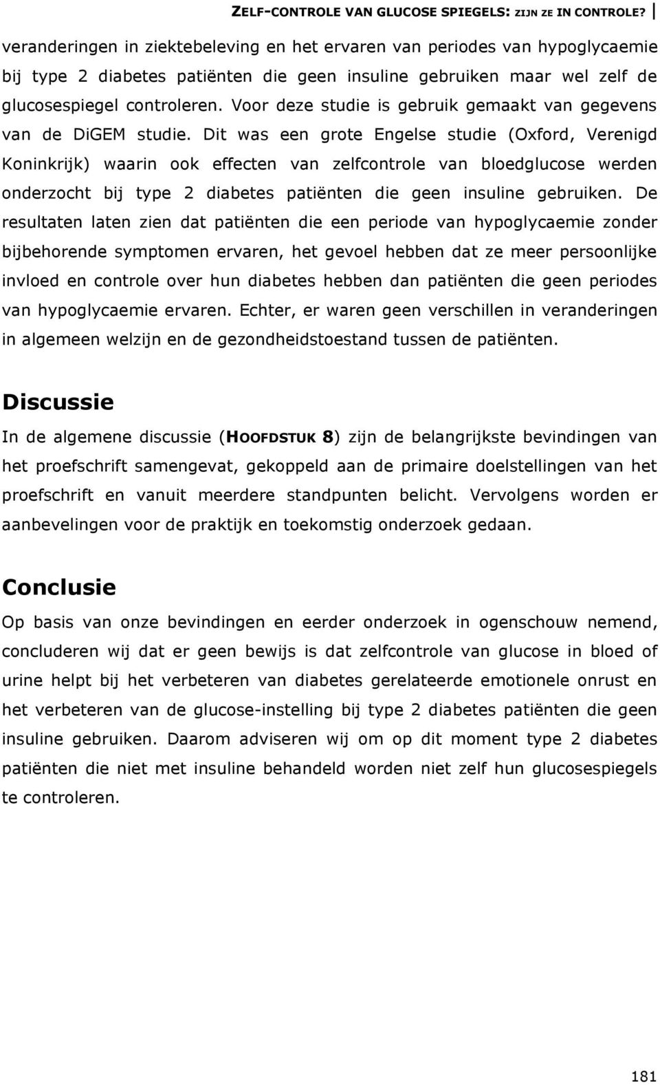 Voor deze studie is gebruik gemaakt van gegevens van de DiGEM studie.