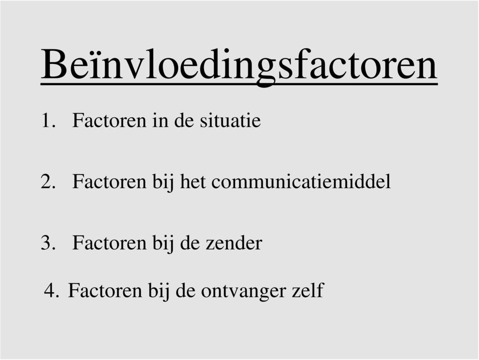 Factoren bij het communicatiemiddel