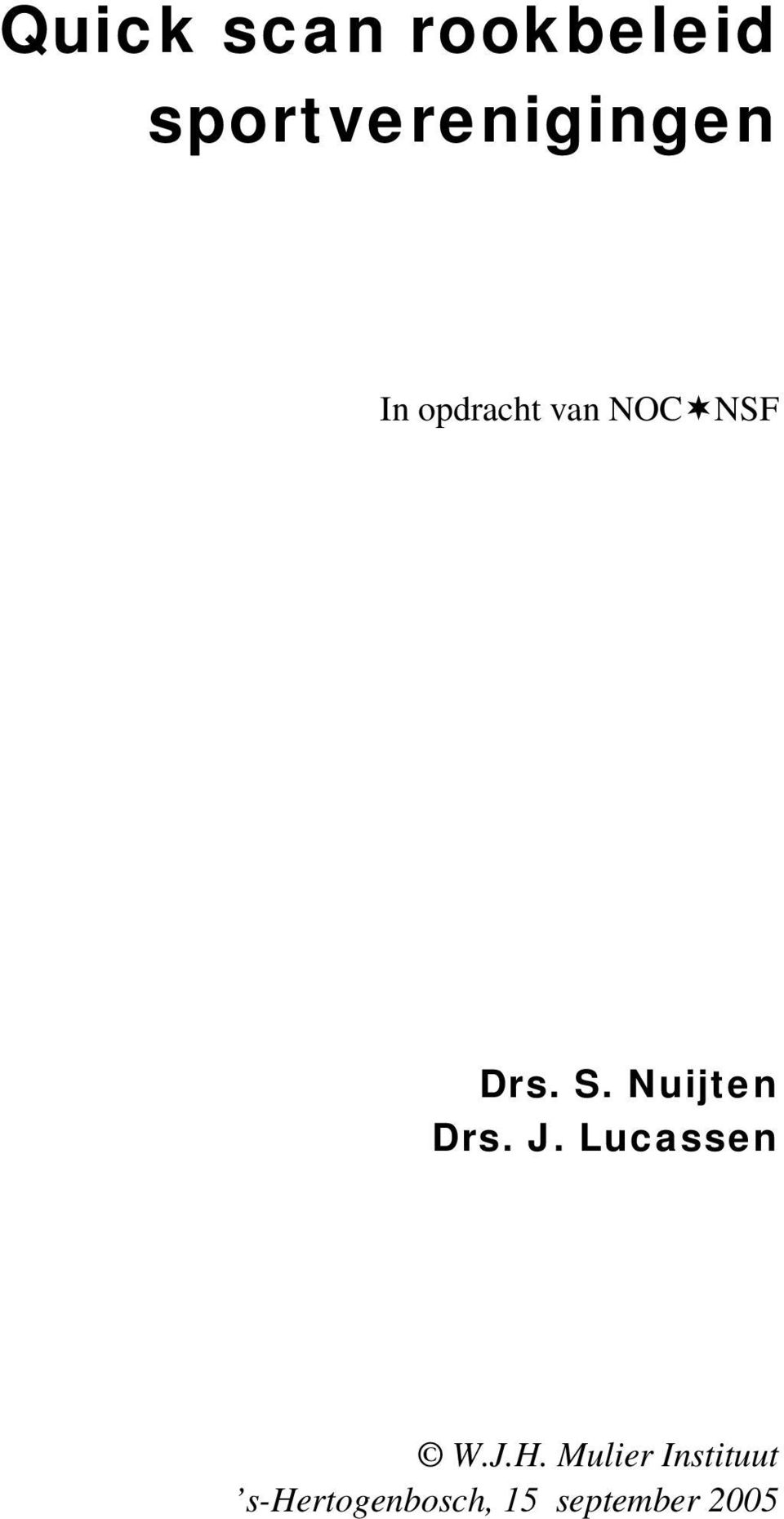 NSF Drs. S. Nuijten Drs. J. Lucassen W.