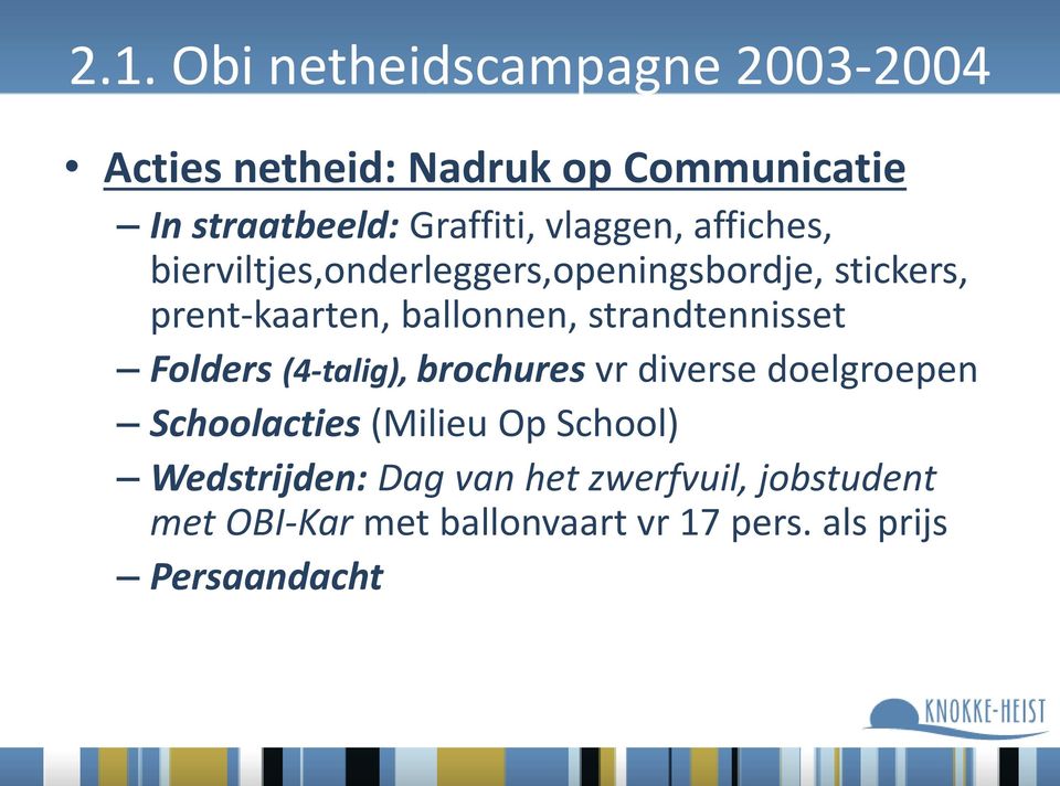 strandtennisset Folders (4-talig), brochures vr diverse doelgroepen Schoolacties (Milieu Op School)