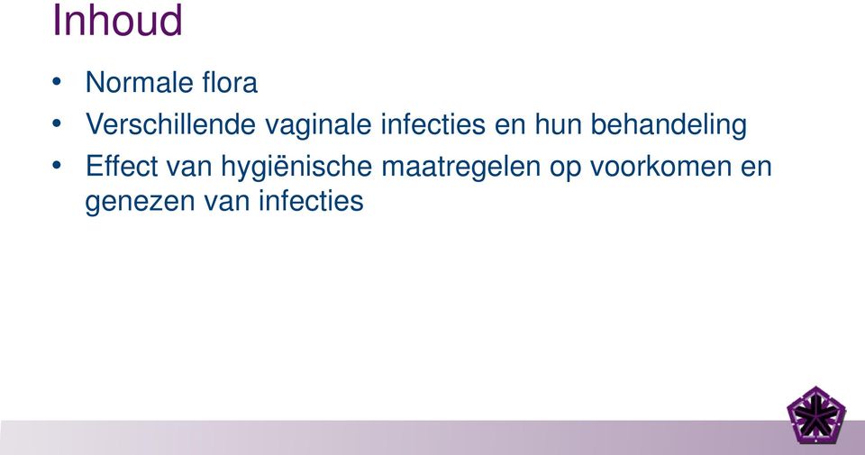 behandeling Effect van hygiënische