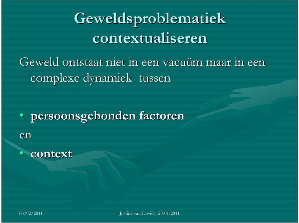 maar in een complexe dynamiek tussen