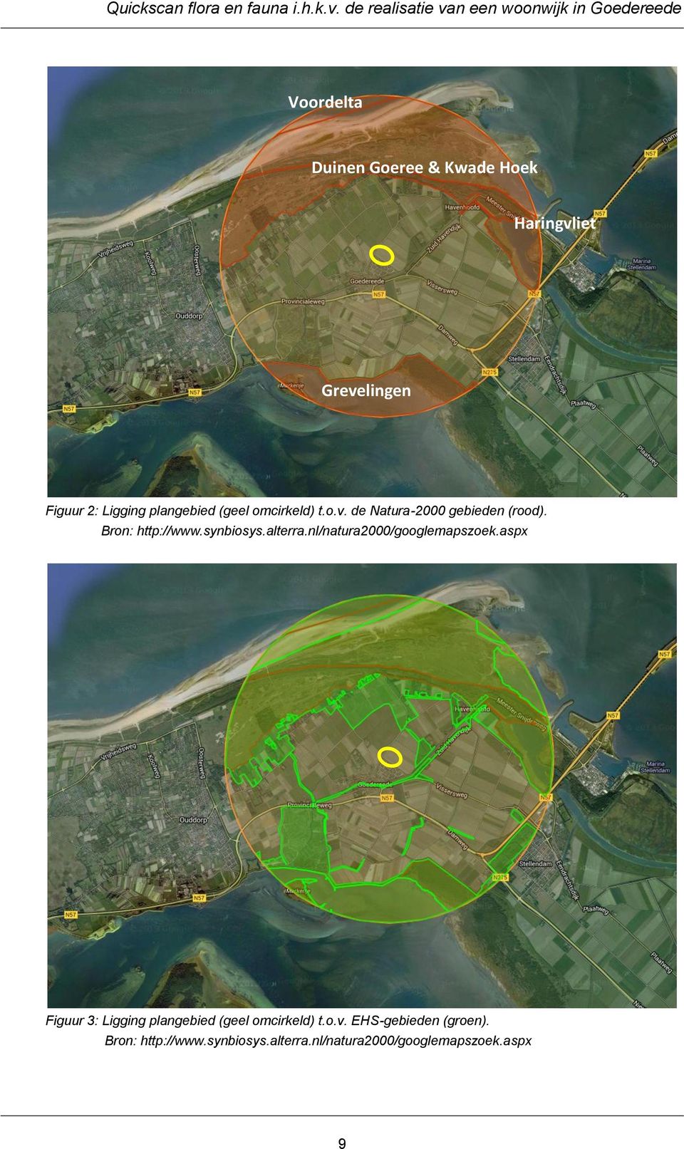 Figuur 2: Ligging plangebied (geel omcirkeld) t.o.v. de Natura-2000 gebieden (rood). Bron: http://www.