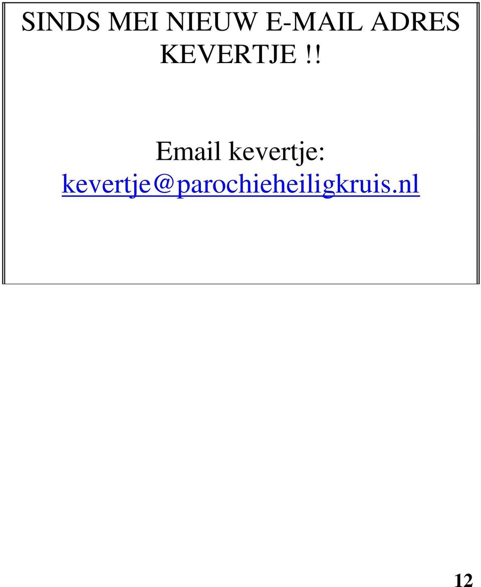 ! Email kevertje: