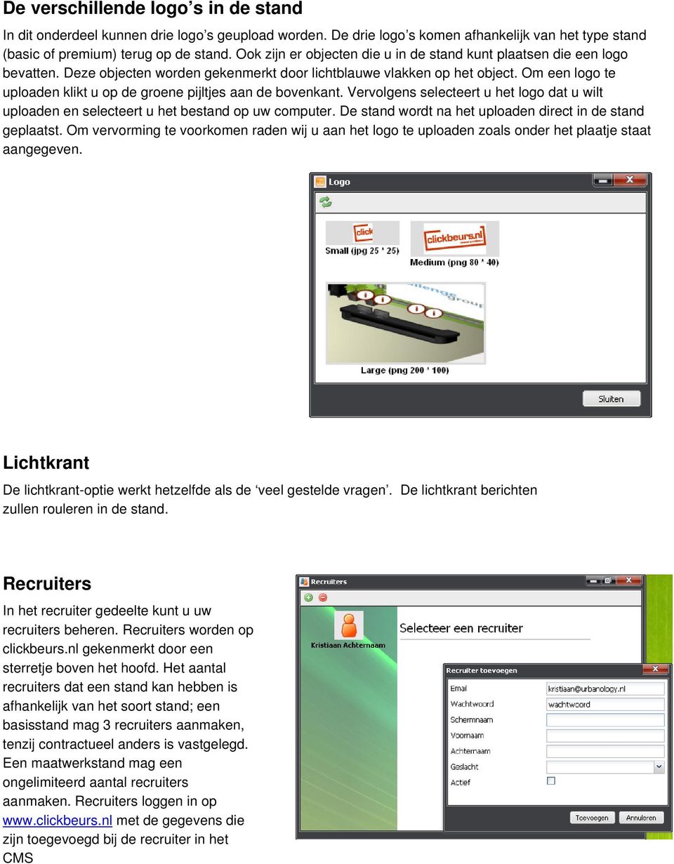 Om een logo te uploaden klikt u op de groene pijltjes aan de bovenkant. Vervolgens selecteert u het logo dat u wilt uploaden en selecteert u het bestand op uw computer.