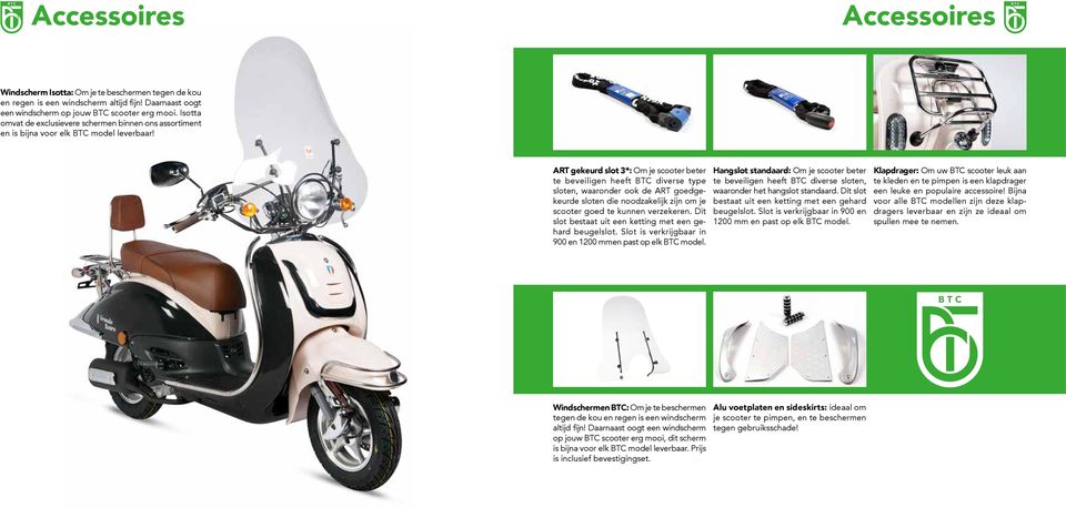 ART gekeurd slot 3*: Om je scooter beter te beveiligen heeft BTC diverse type sloten, waaronder ook de ART goedgekeurde sloten die noodzakelijk zijn om je scooter goed te kunnen verzekeren.
