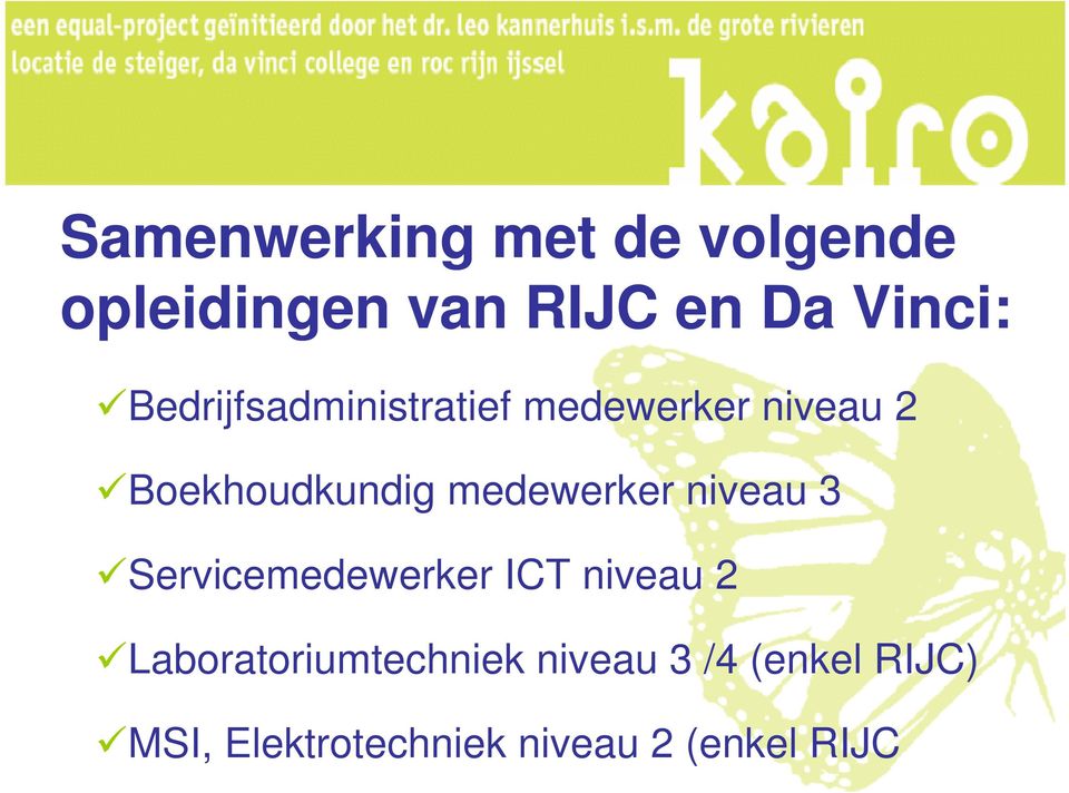 medewerker niveau 3 Servicemedewerker ICT niveau 2