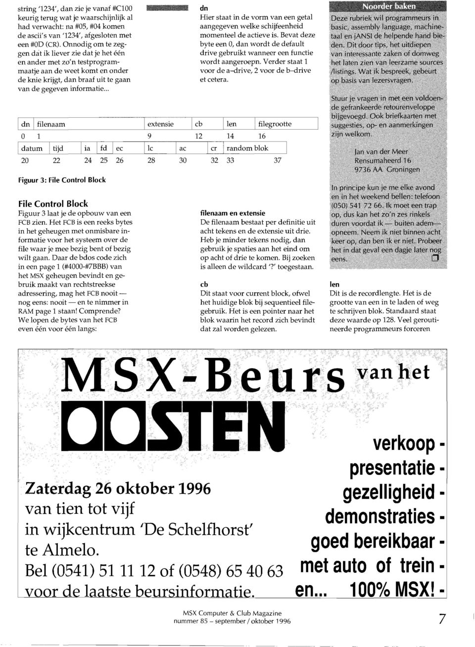 .. dn filenaam o 1 I datum I tijd 20 22 24 25 26 1I 111 I1 extensie 9 I ac 28 30 Ik dn Hier staat in de vorm van een getal aangegeven welke schijfeenheid momenteel de actieve is.