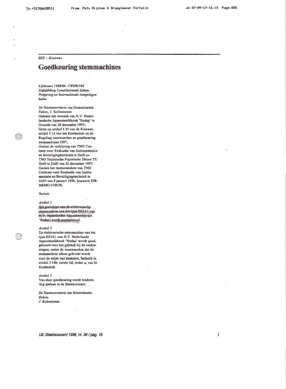 p te Groen"lo vaa 29 december 1997; Oelet op artikel J 33 -van de Kieswet, artilf:e.l J l4 van (let ltiesbesluit en-de Rege.