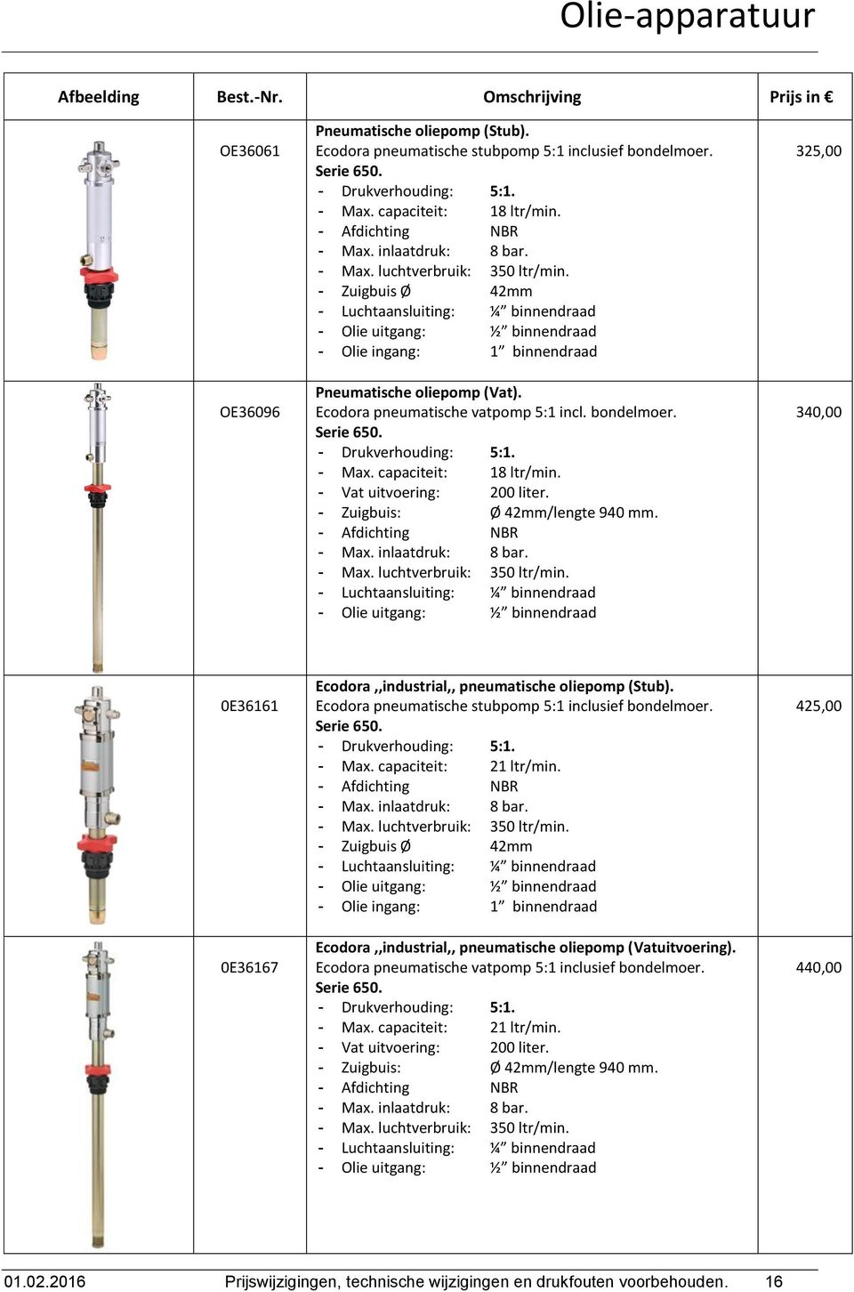 Ecodora pneumatische vatpomp 5:1 incl. bondelmoer. Serie 650. - Drukverhouding: 5:1. - Max. capaciteit: 18 ltr/min. - Vat uitvoering: 200 liter. - Zuigbuis: Ø 42mm/lengte 940 mm.