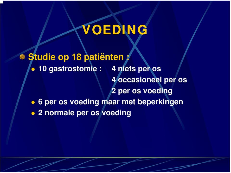 occasioneel per os 2 per os voeding 6 per