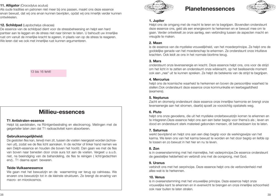 U behoudt uw innerlijke rust om vanuit de innerlijke kracht te ageren, in plaats van op de stress te reageren. We leren dat we ook met innerlijke rust kunnen argumenteren. 13 bis 16 fehlt!