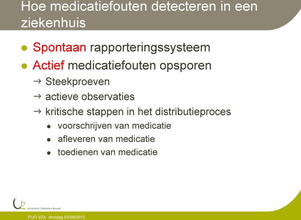 actieve observaties kritische stappen in het distributieproces