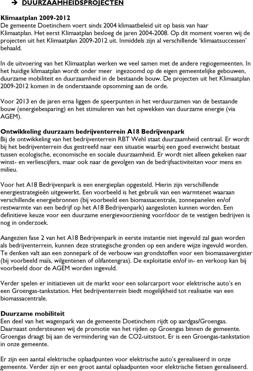 In de uitvoering van het Klimaatplan werken we veel samen met de andere regiogemeenten.