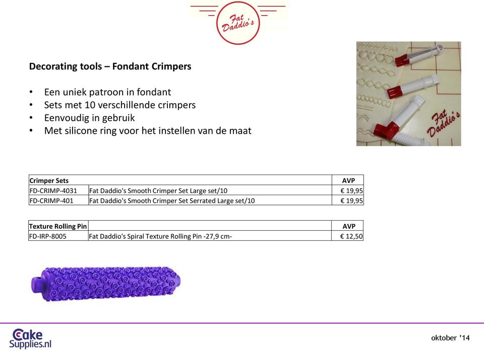 Daddio's Smooth Crimper Set Large set/10 19,95 FD-CRIMP-401 Fat Daddio's Smooth Crimper Set Serrated