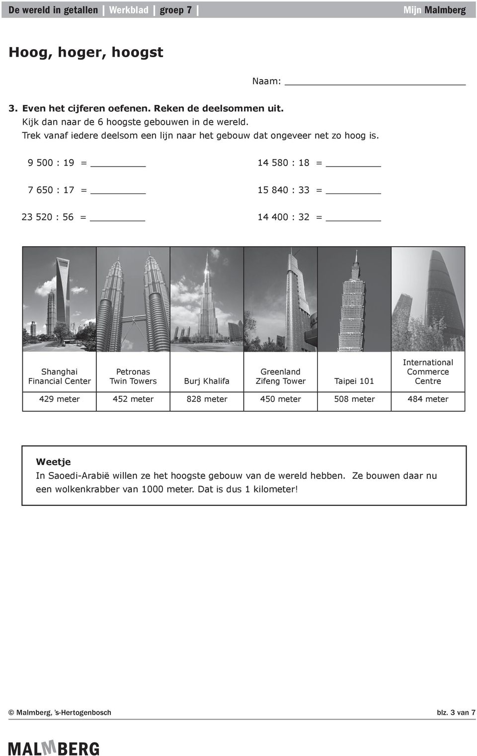 9 5 : 19 = 14 58 : 18 = 5 : 1 = 15 84 : 33 = 23 52 : 5 = 14 4 : 32 = Shanghai Financial Center Petronas Twin Towers Burj Khalifa Greenland Zifeng Tower
