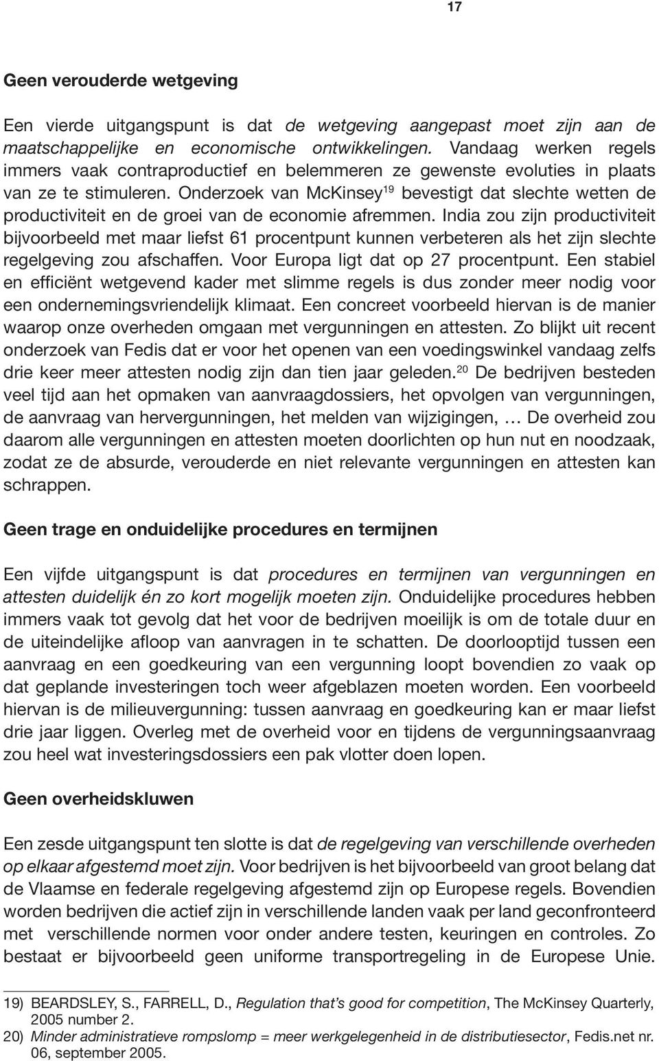 Onderzoek van McKinsey 19 bevestigt dat slechte wetten de productiviteit en de groei van de economie afremmen.