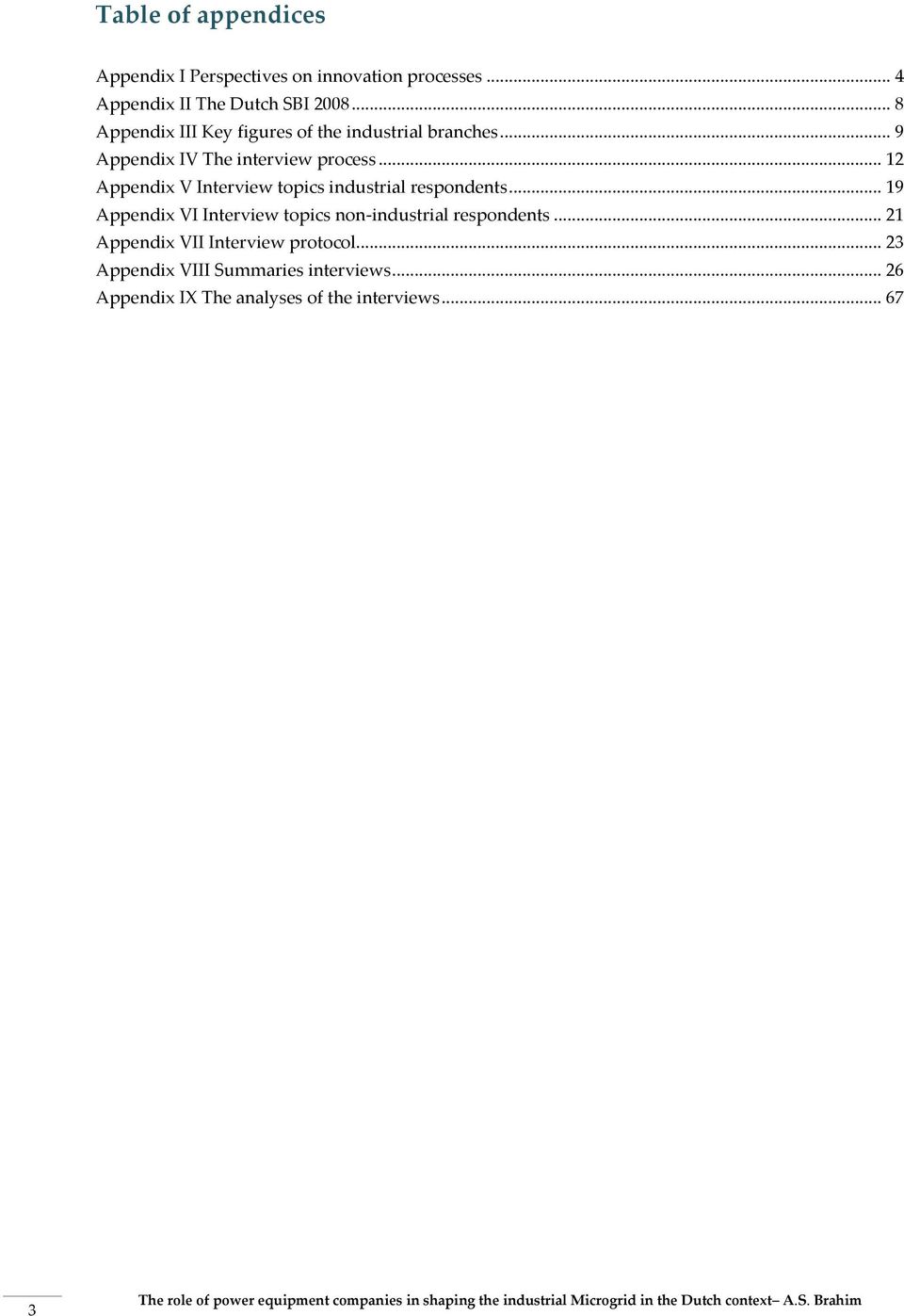 .. 12 Appendix V Interview topics industrial respondents.