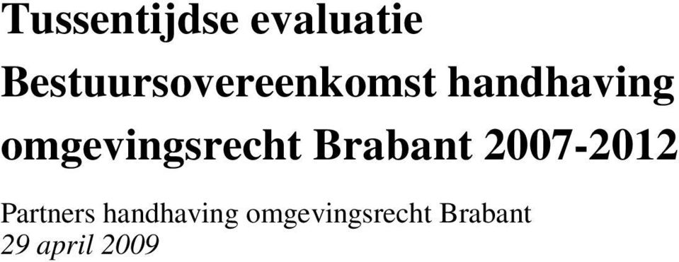 omgevingsrecht Brabant 2007-2012