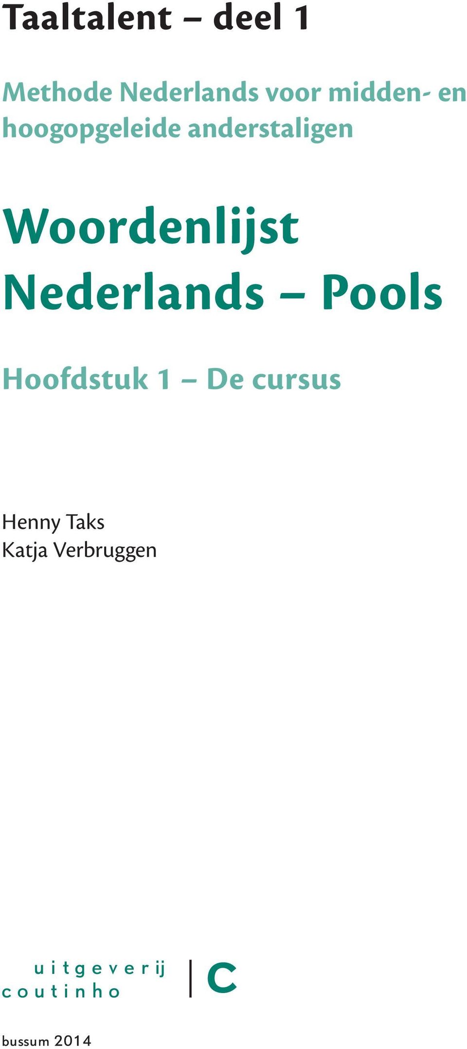 Nederlands Pools Hoofdstuk 1 De cursus Henny Taks