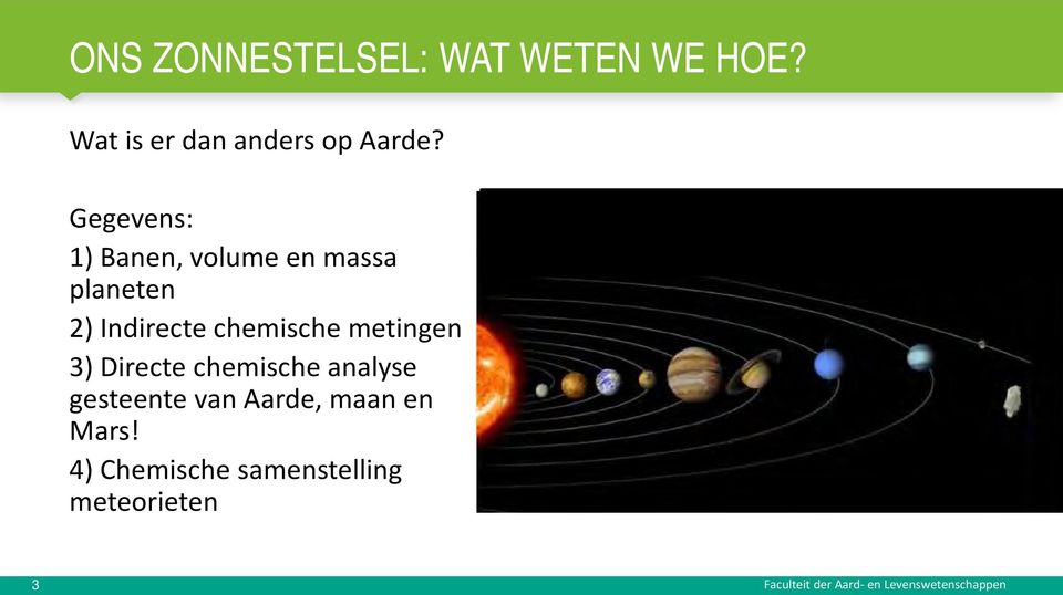 metingen 3) Directe chemische analyse gesteente van Aarde, maan en Mars!