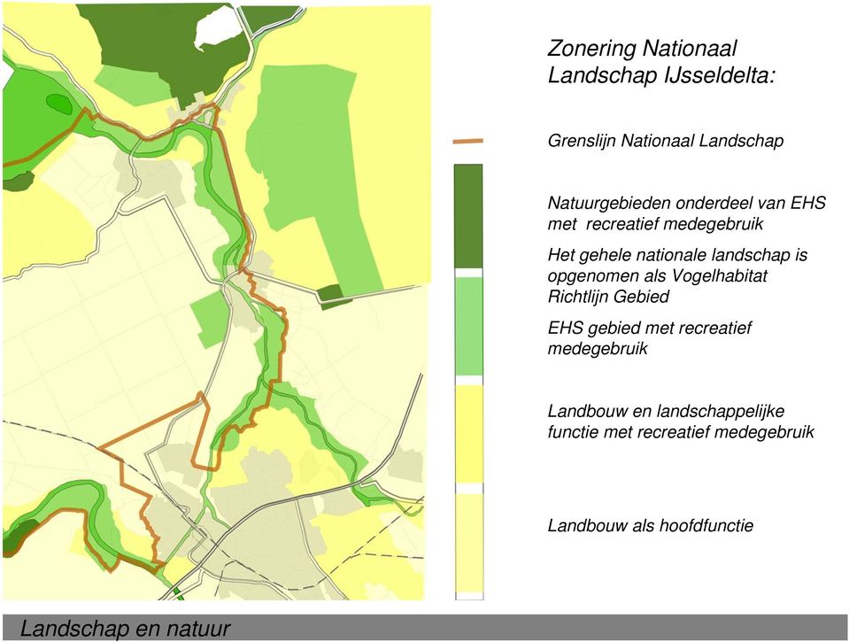 als Vogelhabitat Richtlijn Gebied EHS gebied met recreatief medegebruik Landbouw en