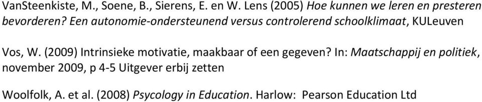 Een autonomie-ondersteunend versus controlerend schoolklimaat, KULeuven Vos, W.