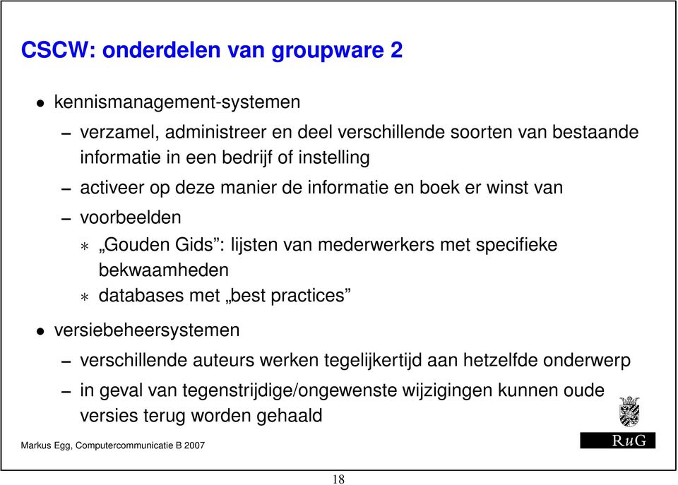 lijsten van mederwerkers met specifieke bekwaamheden databases met best practices versiebeheersystemen verschillende auteurs