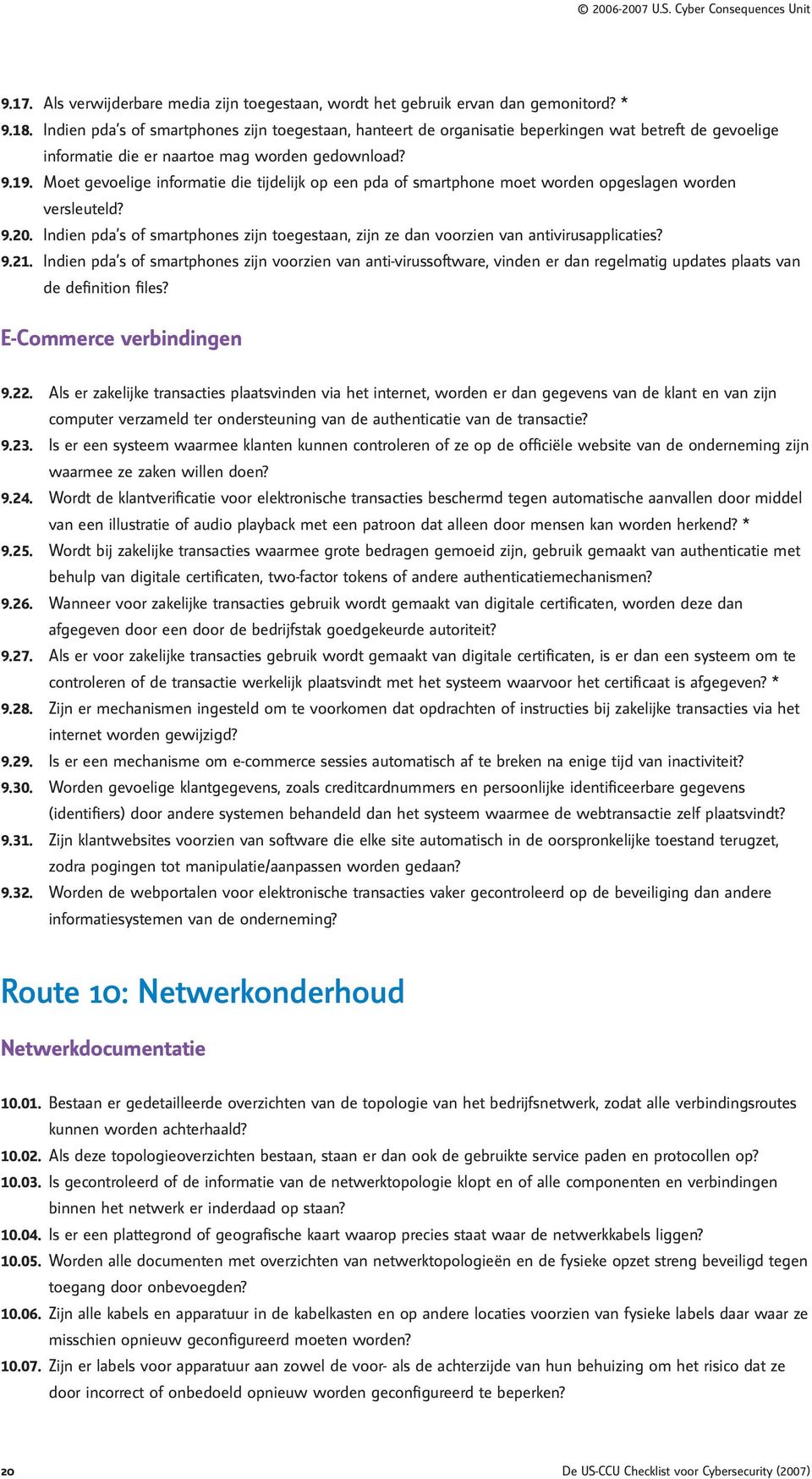 Moet gevoelige informatie die tijdelijk op een pda of smartphone moet worden opgeslagen worden versleuteld? 9.20.