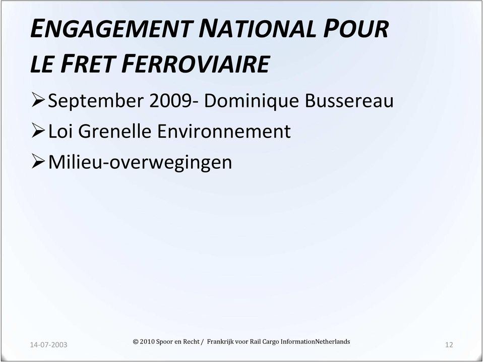 Environnement Milieu-overwegingen 14-07-2003 2010