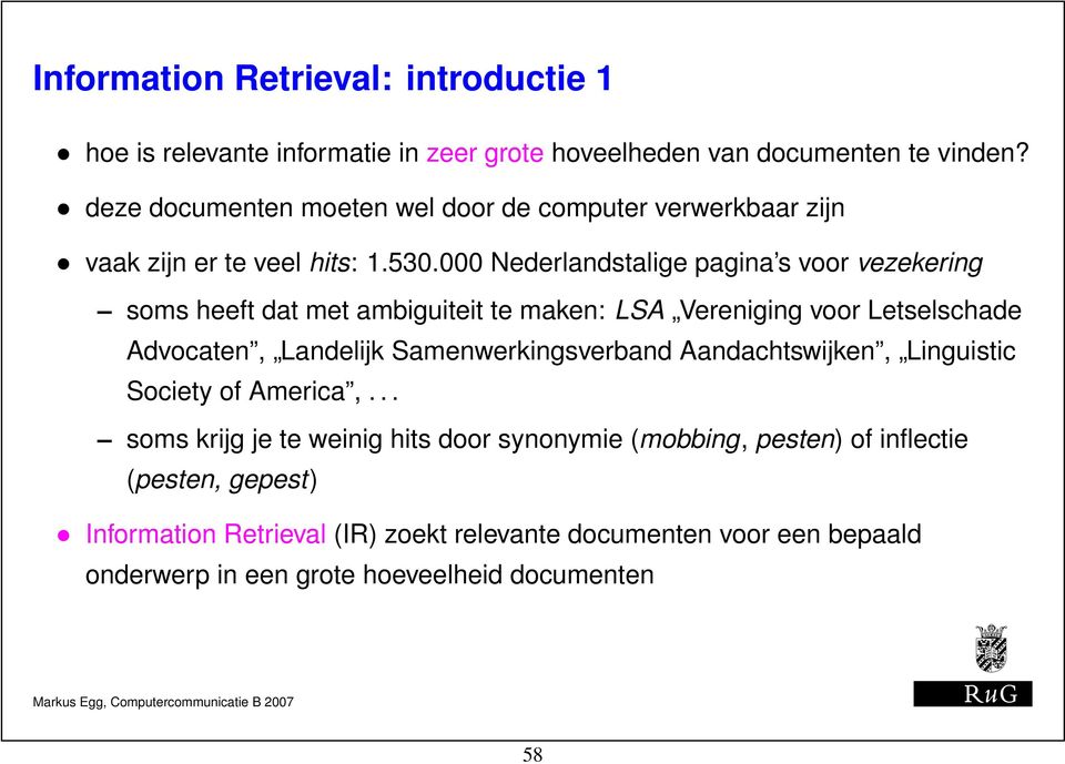 000 Nederlandstalige pagina s voor vezekering soms heeft dat met ambiguiteit te maken: LSA Vereniging voor Letselschade Advocaten, Landelijk