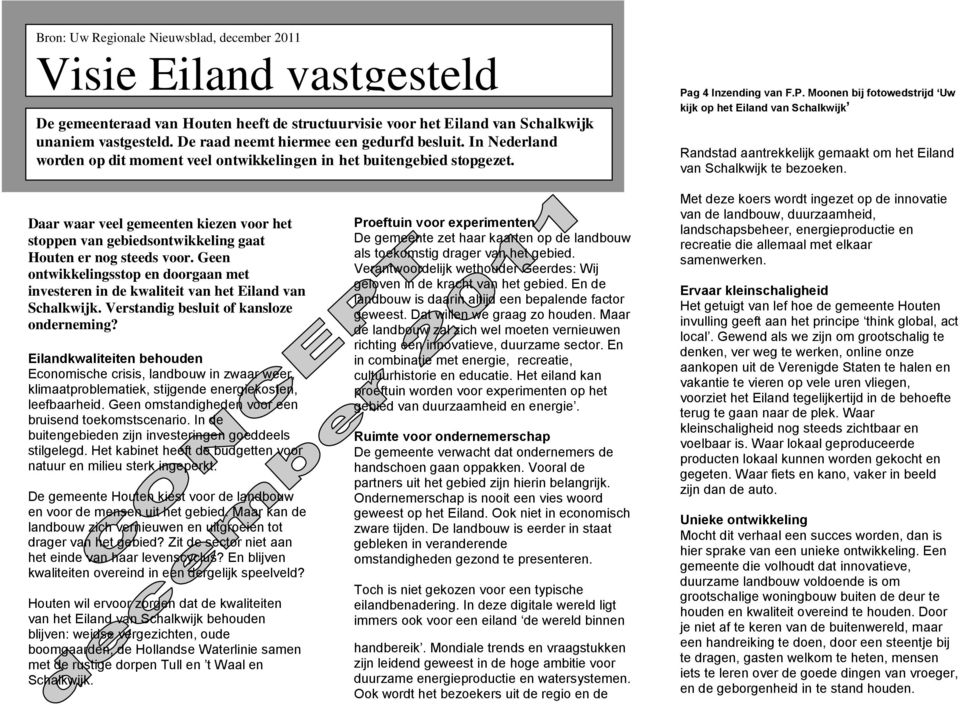 g 4 Inzending van F.P. Moonen bij fotowedstrijd Uw kijk op het Eiland van Schalkwijk Randstad aantrekkelijk gemaakt om het Eiland van Schalkwijk te bezoeken.