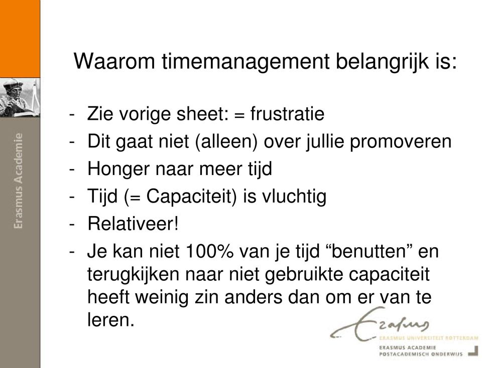 Capaciteit) is vluchtig - Relativeer!