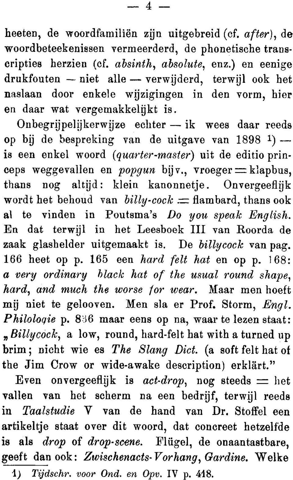 jze Onbegrijpelijkerwijze echter - ik wees daar reeds op bij de bespreking van de uitgave van 1898 1)_ I) is een enkel woord (quarter-master) uit de editio prin- princeps weggevallen en popgun bijv.