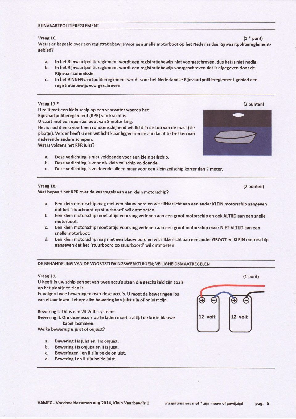 In het Rijnvaartpolitiereglementwordt een registratiebewiisvoorgeschrevendat is afgegevendoor de Rijnvaartcomrnissie.