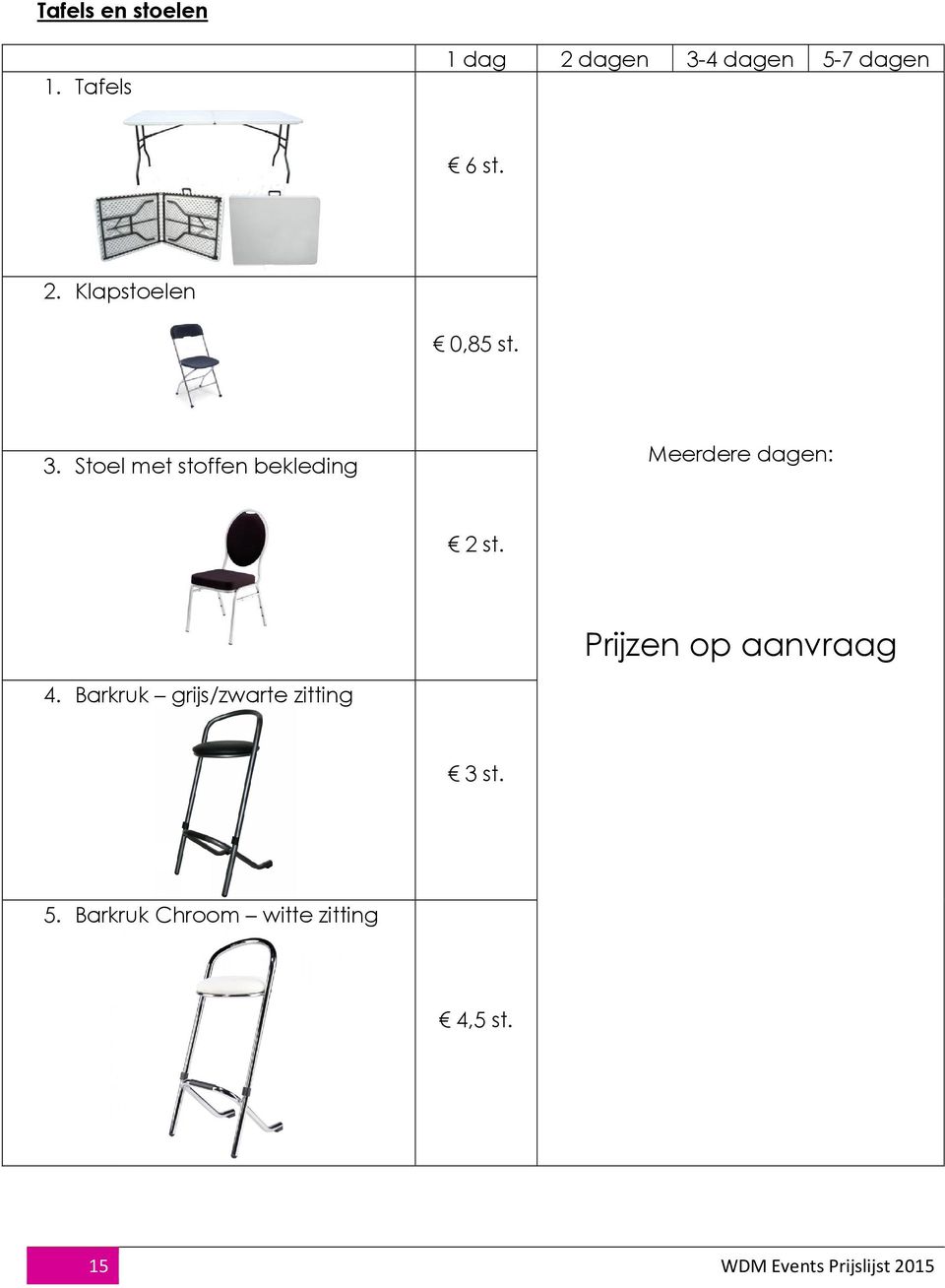 Stoel met stoffen bekleding Meerdere dagen: 2 st.