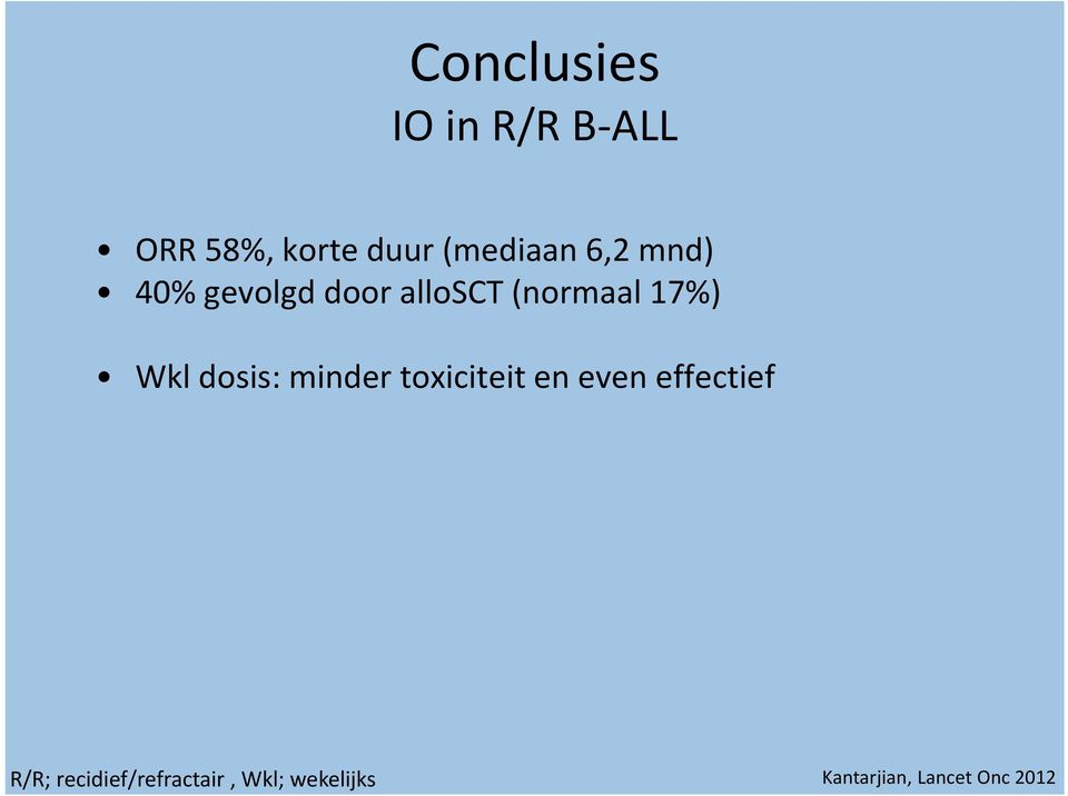 17%) Wkl dosis: minder toxiciteit en even effectief