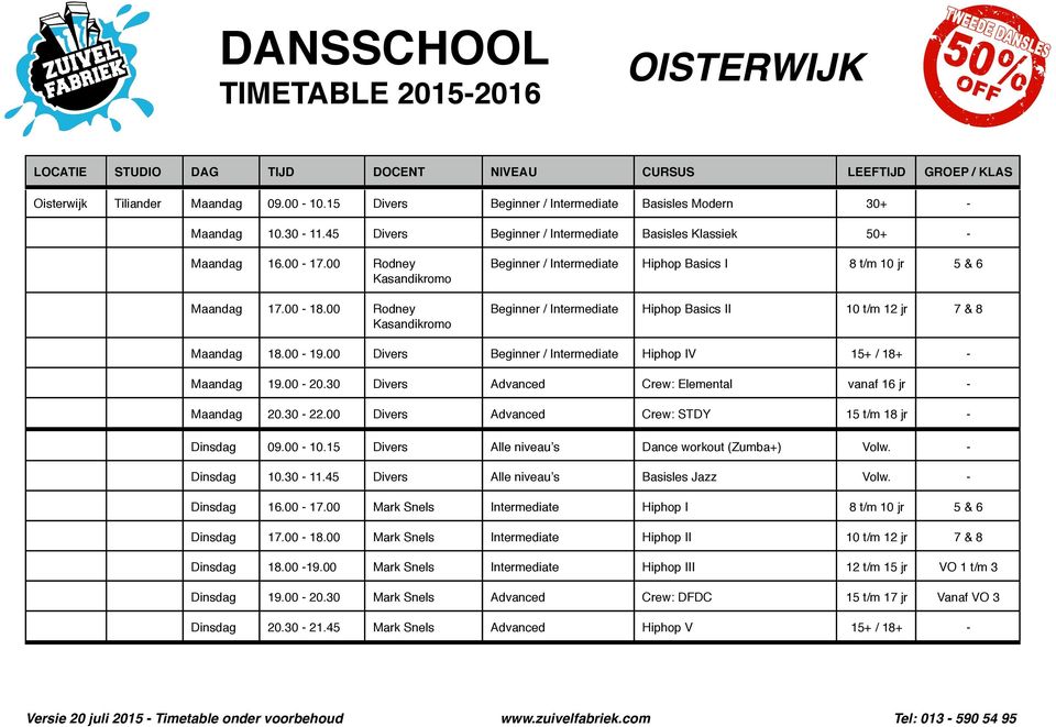 00 Divers Beginner / Intermediate Hiphop IV 15+ / 18+ - Maandag 19.00-20.30 Divers Advanced Crew: Elemental vanaf 16 jr - Maandag 20.30-22.00 Divers Advanced Crew: STDY 15 t/m 18 jr - Dinsdag 09.