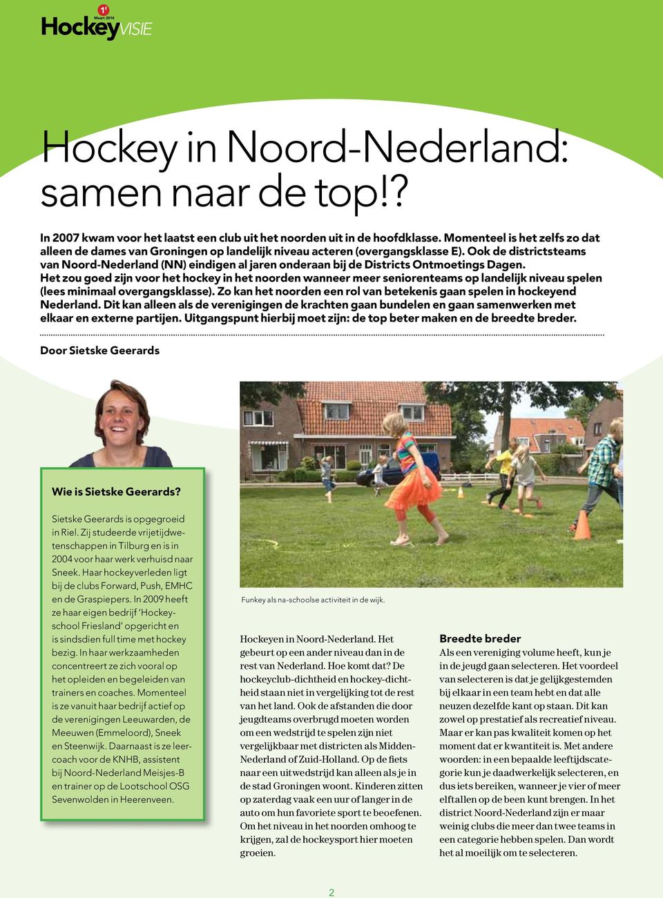 Ook de districtsteams van Noord-Nederland (NN) eindigen al jaren onderaan bij de Districts Ontmoetings Dagen.