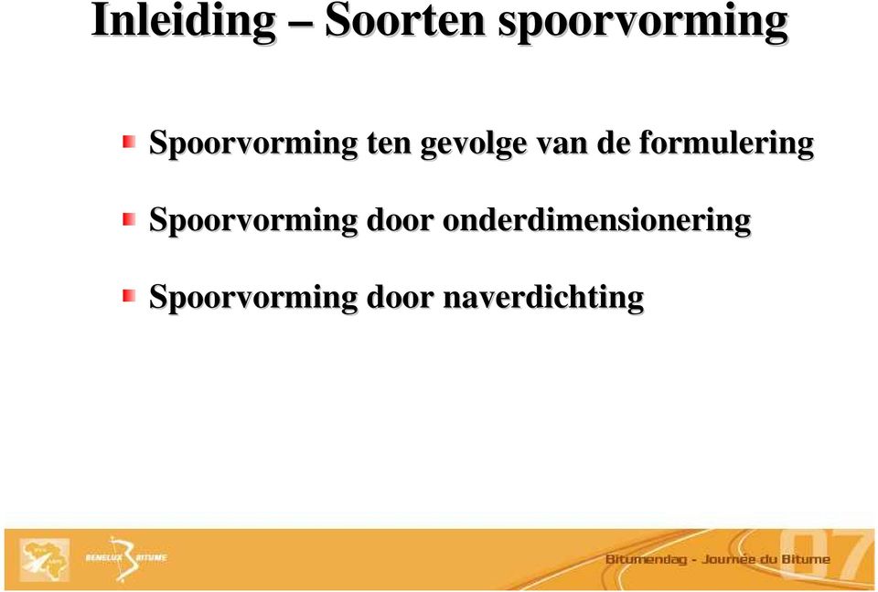 formulering Spoorvorming door