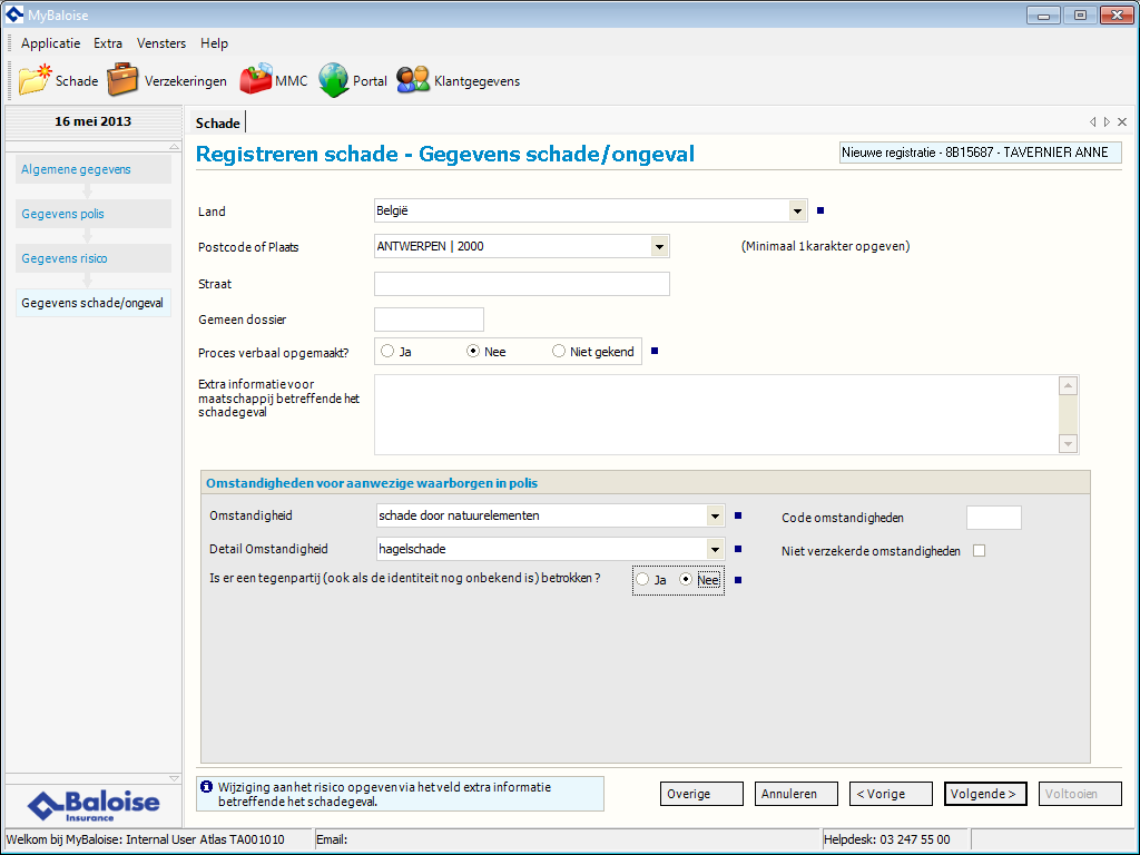 Scherm Validatiescherm : Als de Procedure Hagelschade opgestart wordt, legt Baloise Insurance de periode begindatum en einddatum vast waarbinnen u de procedure kan toepassen.