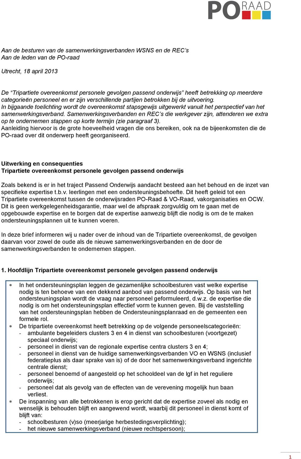 In bijgaande toelichting wordt de overeenkomst stapsgewijs uitgewerkt vanuit het perspectief van het samenwerkingsverband.