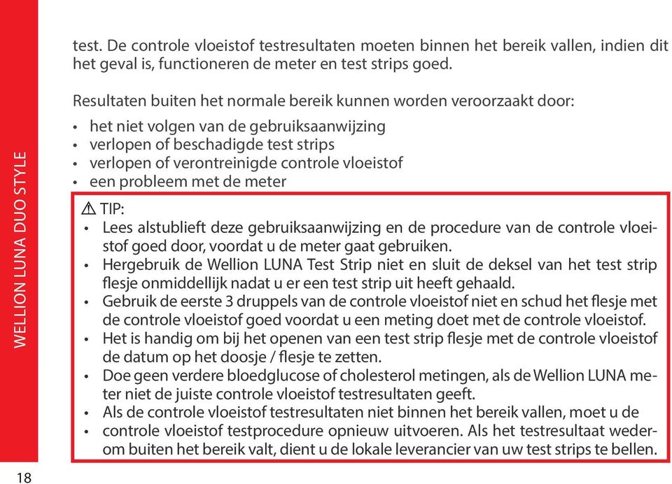 probleem met de meter TIP: Lees alstublieft deze gebruiksaanwijzing en de procedure van de controle vloeistof goed door, voordat u de meter gaat gebruiken.