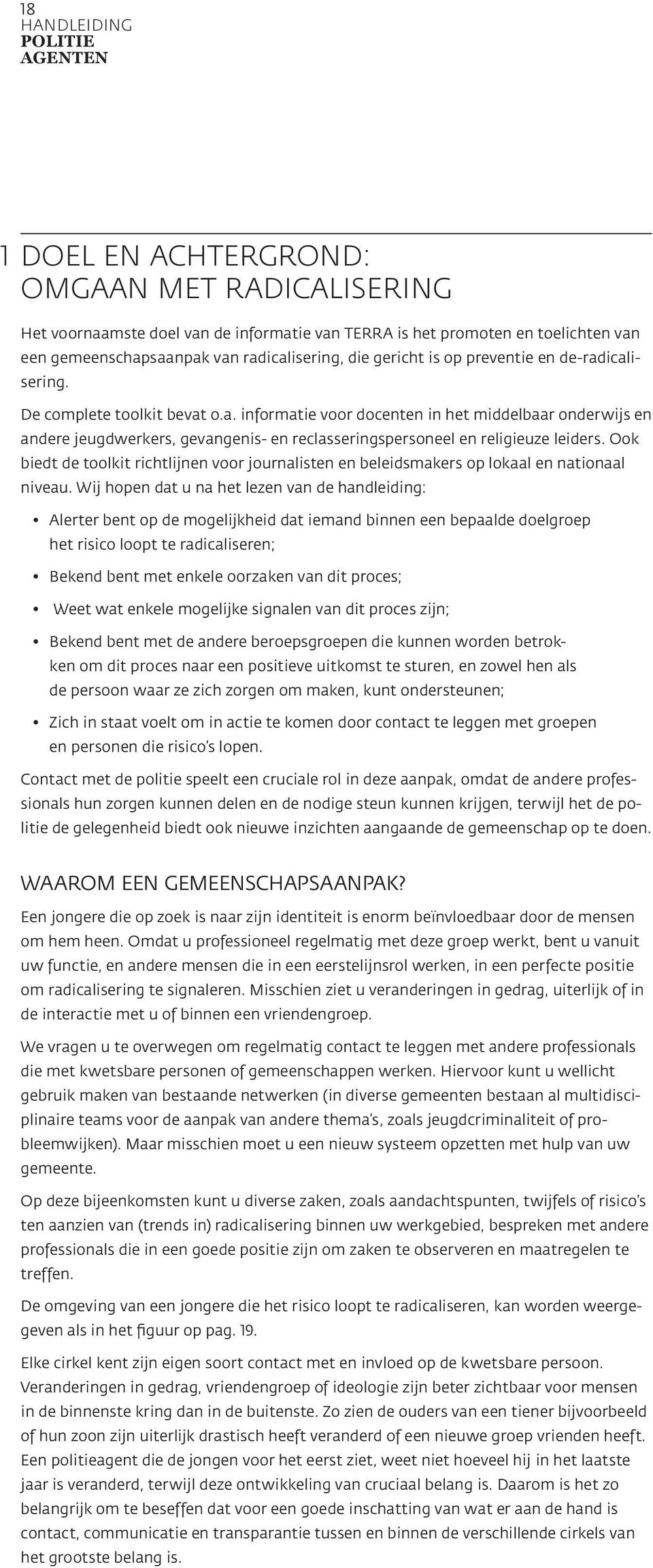 Ook biedt de toolkit richtlijnen voor journalisten en beleidsmakers op lokaal en nationaal niveau.