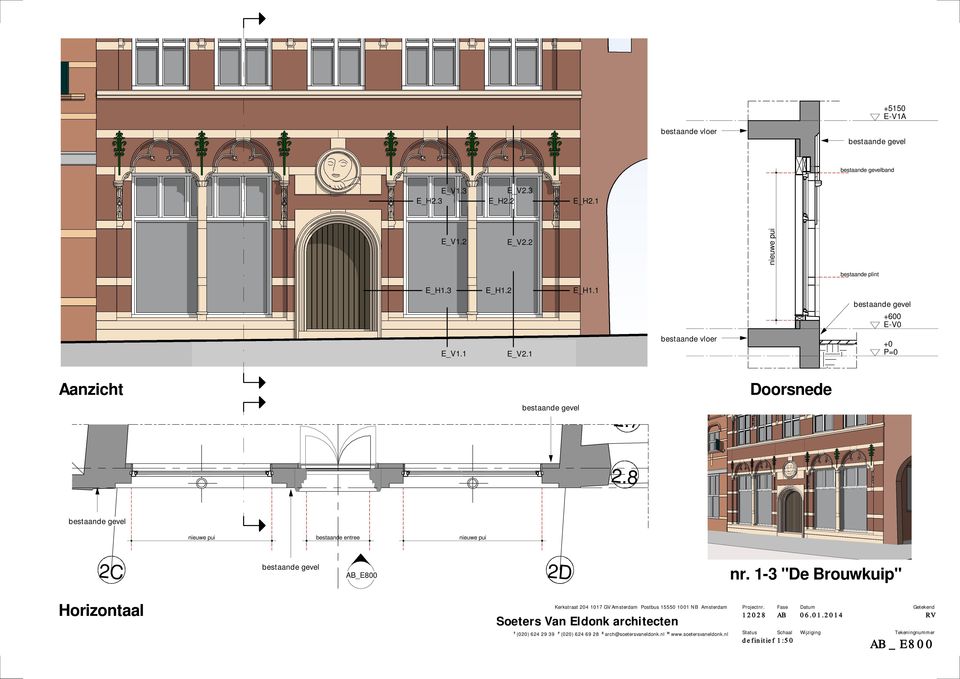 8 bestaande gevel nieuwe pui bestaande entree nieuwe pui 2C bestaande gevel AB_E800 2D nr.
