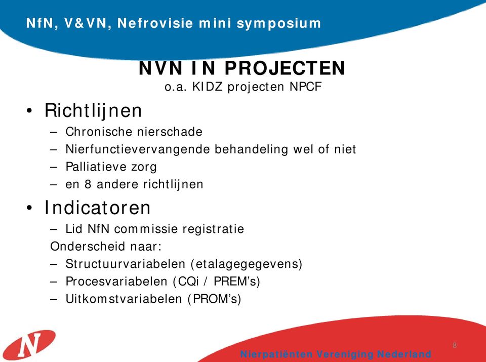 KIDZ projecten NPCF Nierfunctievervangende behandeling wel of niet Palliatieve