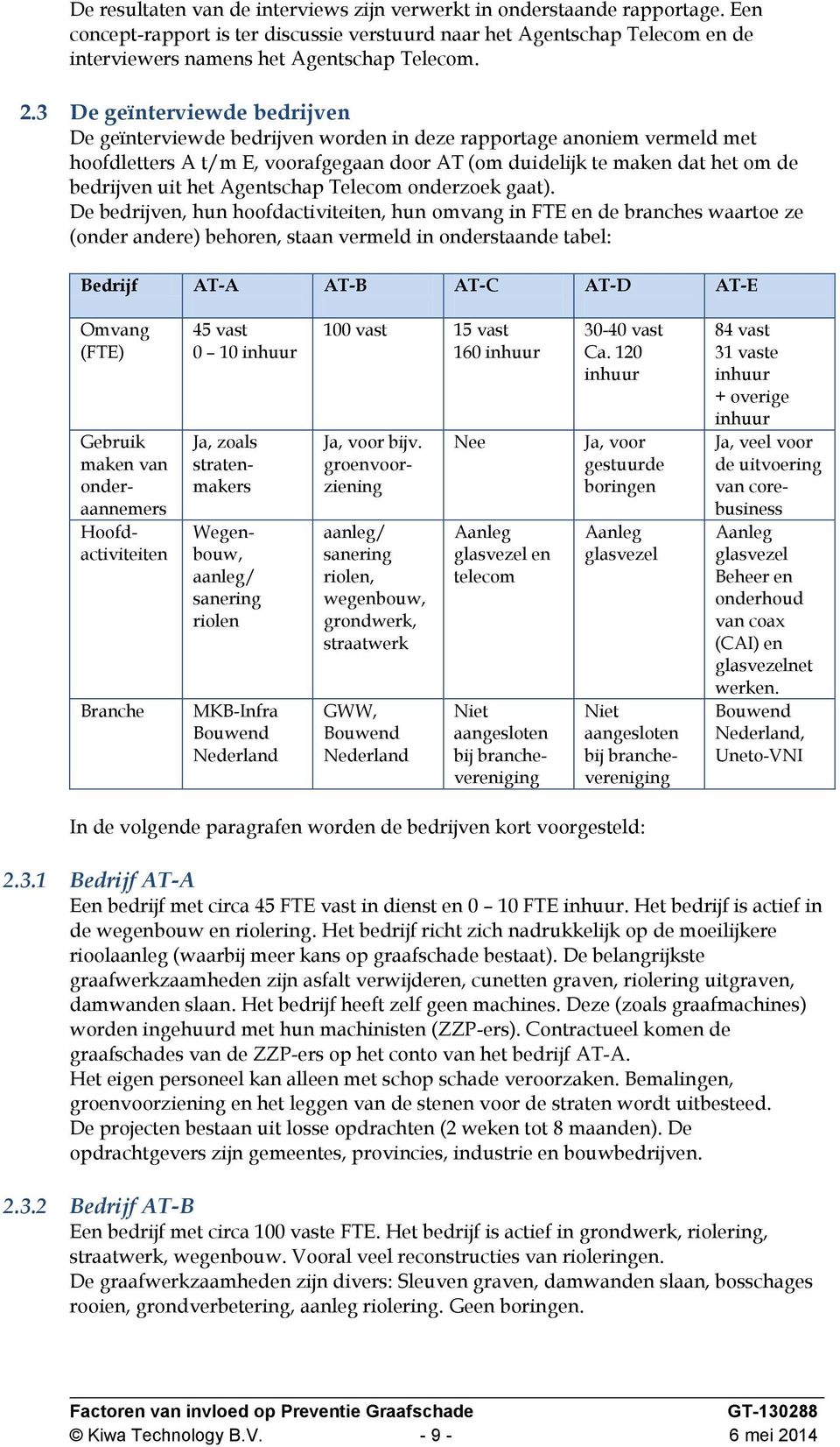 het Agentschap Telecom onderzoek gaat).