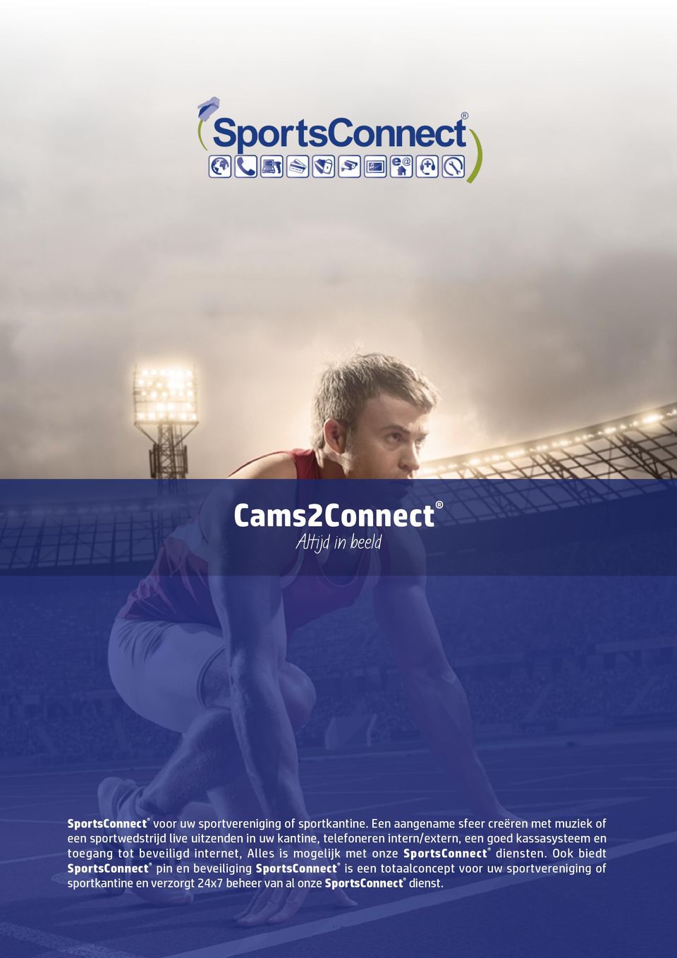 een goed kassasysteem en toegang tot beveiligd internet, Alles is mogelijk met onze SportsConnect diensten.